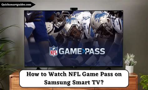 How To Watch Nfl Game Pass On Samsung Smart Tv