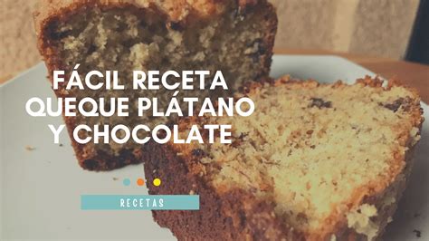 F Cil Receta De Queque De Pl Tano Y Chocolate Deli Homemade