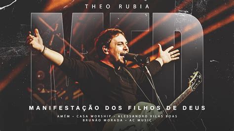 Manifestação dos Filhos de Deus Theo Rubia DVD Completo mfd YouTube