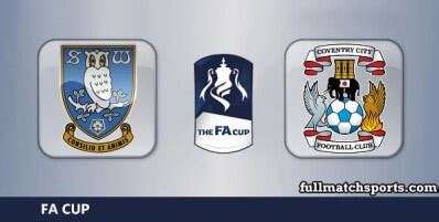 Sheffield Wednesday vs Coventry City Full Match FA Cup 2023-24