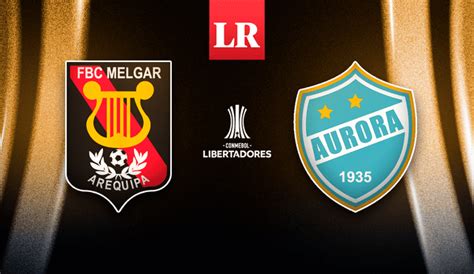 Melgar Vs Aurora En Vivo Hora Y Canal De Tv Para Ver El Partido Por