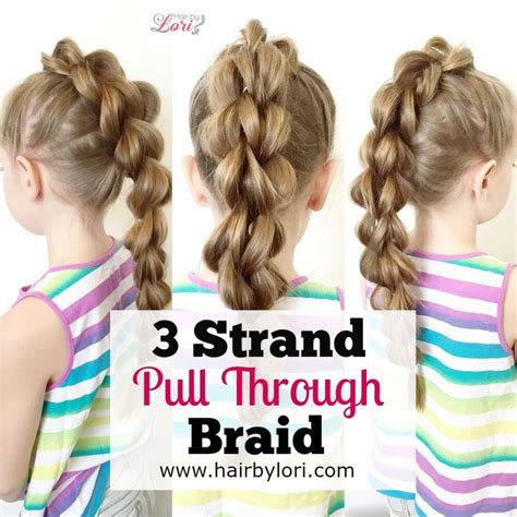 3 Strand Pull Through Braid Girl Hair Dos Hair Styles Hair Hacks