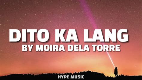 Moira Dela Torre Dito Ka Lang Lyrics In My Heart Filipino Version