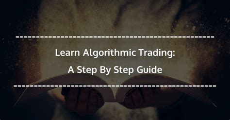 A Step By Step Guide To Algorithmic Trading Quanthft