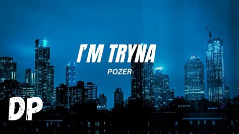 Pozer I M TRYNA Lyrics YouTube