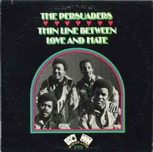 The Persuaders - Thin Line Between Love And Hate (1972, Vinyl) | Discogs