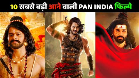 10 Upcoming Pan India Movies Release In 2023 2024 Salaar Adipurush