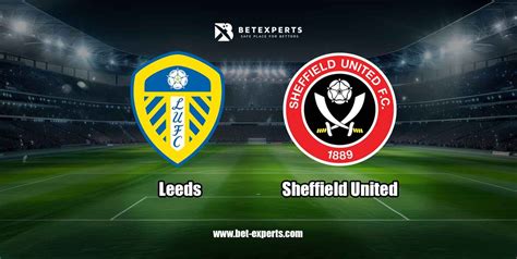 Leeds Vs Sheffield United Prediction Tips And Odds By Bet Experts