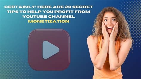 Certainly Here Are 20 Secret Tips To Help You Profit From Youtube