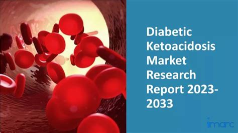 Ppt Diabetic Ketoacidosis Market Research Report 2023 2033 Powerpoint