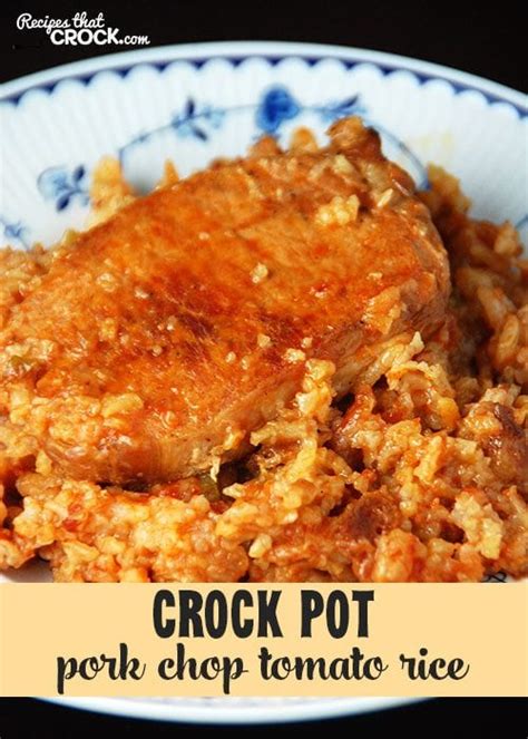 Easy Pork Chop Tomato Rice Recipes That Crock