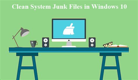 4 Methods To Clean System Junk Files In Windows 10