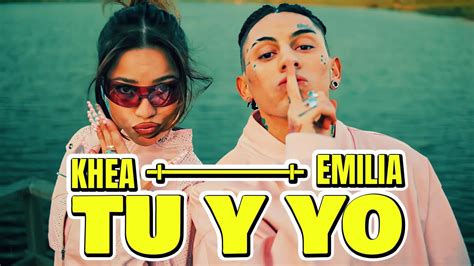 Khea Emilia Tu Y Yo Letras Lyrics Youtube