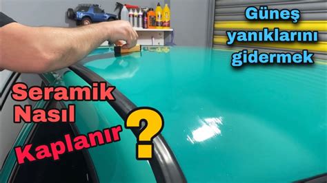 Seramik Kaplama Nasıl Yapılır Güneş Yanıklarını Onardıktan Sonraki