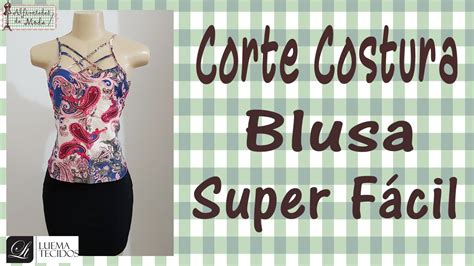 Corte E Costura Passo A Passo Blusa Strappy Super F Cil Youtube