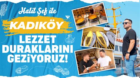 Kadıköy ün En Ünlü Yemek Mekanları Lezzet Durakları