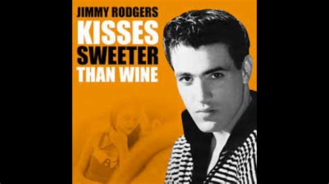 Jimmie Rodgers Kisses Sweeter Than Wine 1957 Youtube