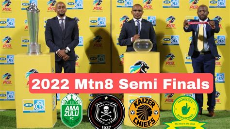 Mtn8 Semi Finals 2022 Fixture Confirmed Youtube