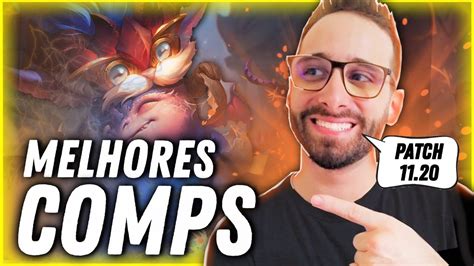 TFT AS MELHORES COMPOSIÇÕES PARA SUBIR DE ELO PATCH 11 20 YouTube