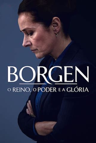 Borgen O Reino O Poder E A Gl Ria Temporada De Junho De