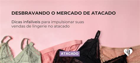 Introduzir Imagem Roupas Ntimas Para Revender Direto Da F Brica