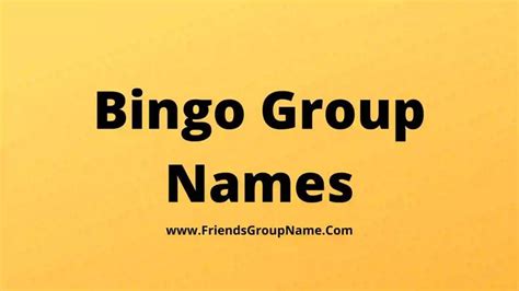 Bingo Group Names ( 2021 ) Unique, Best & Funny Bingo Team Names Ideas | Group names ideas ...