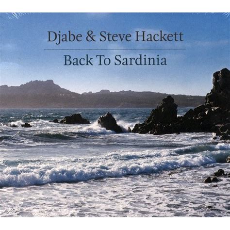 Back To Sardinia Cd Dvd Digipack Edition Steve Hackett Djabe