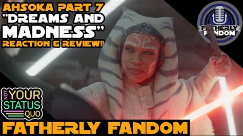 Ahsoka Part Dreams And Madness Reaction Review Youtube