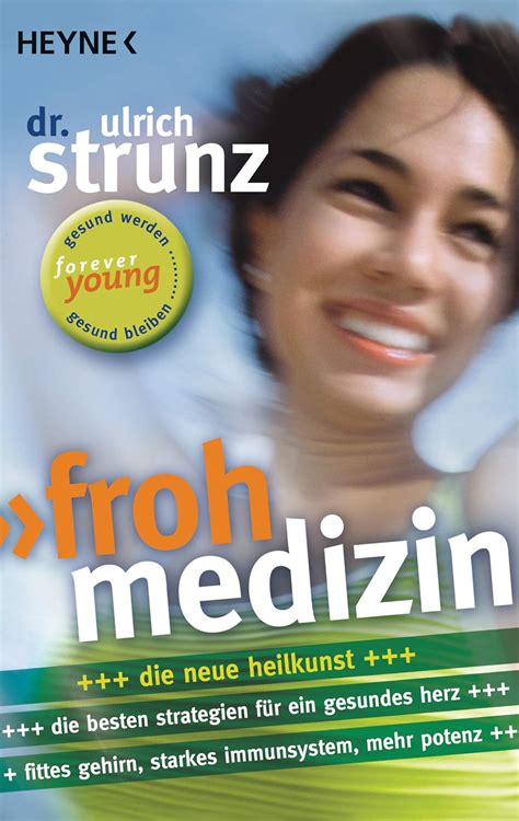 Frohmedizin Der aktive Weg zur Gesundheit Neue Strategien für ein