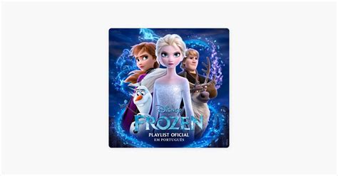 Playlist Oficial de Frozen Em Português de Disney Music Apple Music