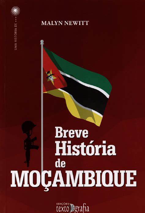 Breve História de Moçambique Portuguese Edition Malyn Newitt