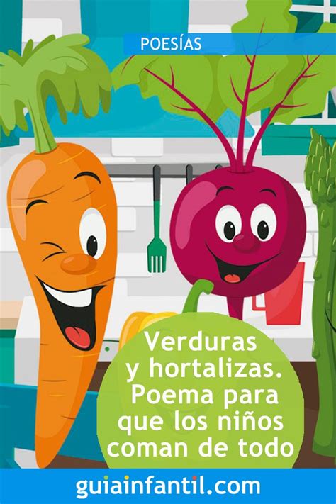 Las Verduras Y Hortalizas Poema Corto Para Que Los Niños Coman De Todo