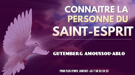 Connaitre La Personne Du Saint Esprit Partie Gutemberg Amoussou