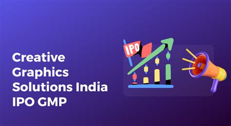 Creative Graphics Solutions India Ipo Gmp Ipo Insider