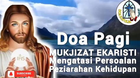 Doa Pagi Mohon Mukjizat Ekaristi Mengatasi Berbagai Persoalan Dalam