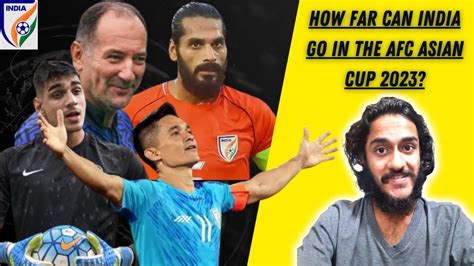 Analyzing India S Squad And Approach Afc Asian Cup Indian