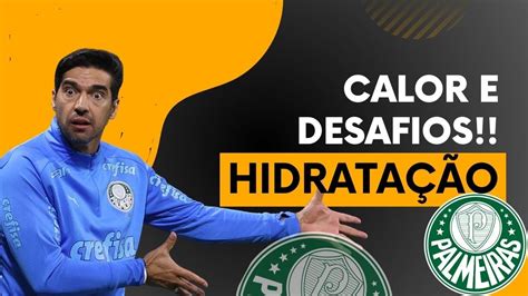 Palmeiras Inova Tecnologia De Hidrata O Sob Calor Youtube