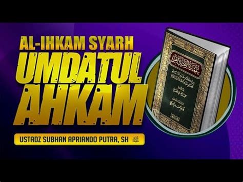 AL IHKAM SYARH UMDATUL AHKAM YouTube