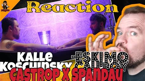 Reaction To Kalle Koschinsky Feat Eskimo Callboy Castrop X Spandau