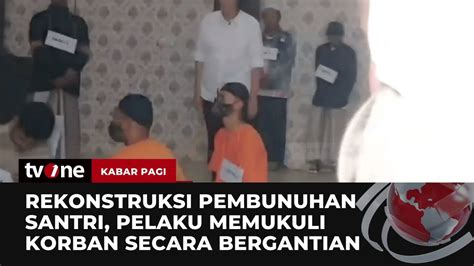 Polisi Gelar Rekonstruksi Pembunuhan Santri Di Kediri Kabar Pagi