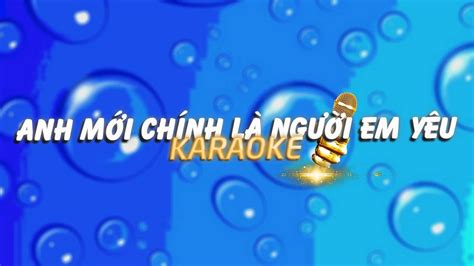 Karaoke Anh M I Ch Nh L Ng I Em Y U H K X Di U V N X Nh Ttr Ng