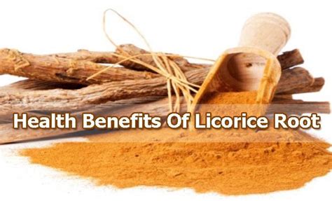 Health Benefits Of Licorice Root And Licorice Root Syrup Licorice