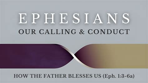 How The Father Blesses Us Eph 13 6a