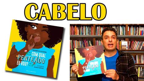 Livro Infantil Qual Penteado Eu Vou Youtube