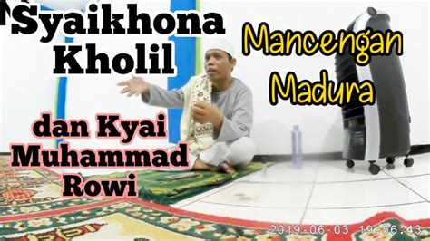 Syaikhona Kholil Dan Kyai Muhammad Rowi Mancengan Madura Youtube