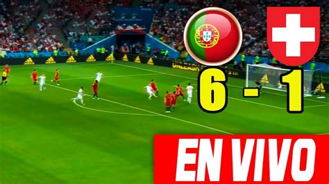 EN VIVO PORTUGAL VS SUIZA 6 1 I MUNDIAL QATAR 2022 YouTube