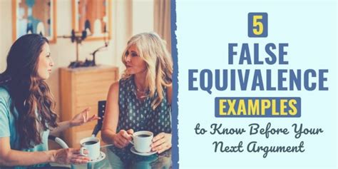 5 False Equivalence Examples to Know Before Your Next Argument