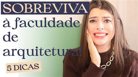 5 Dicas Para A Faculdade De ARQUITETURA YouTube