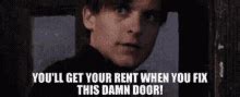 Youll Get Your Rent When You Fix This Damn Door Rent Youll Get