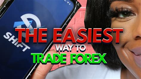 The Easiest Way To Trade Forex Shift App Youtube